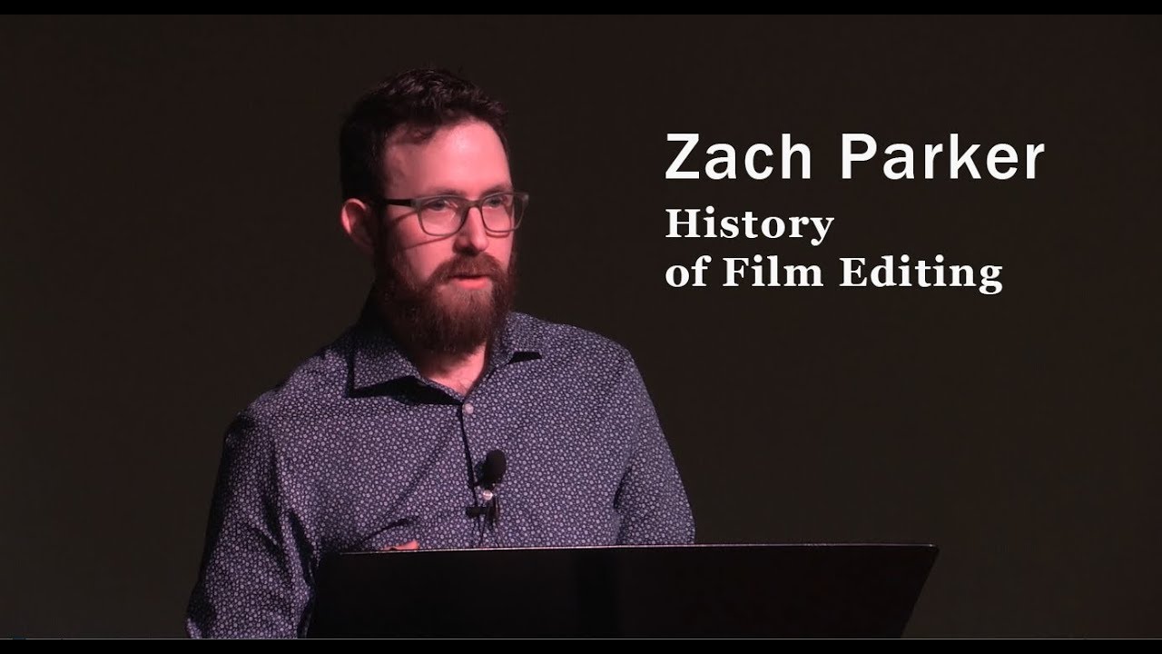 A Night at the Movies: Zach Parker - History of Film Editing