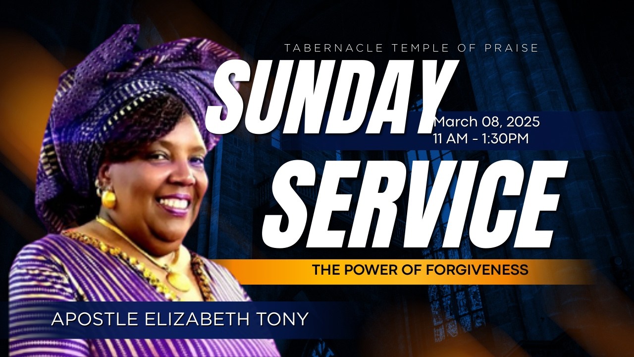 The Power Of Forgiveness | TTOP Washington Sunday Service | Apostle Elizabeth Tony