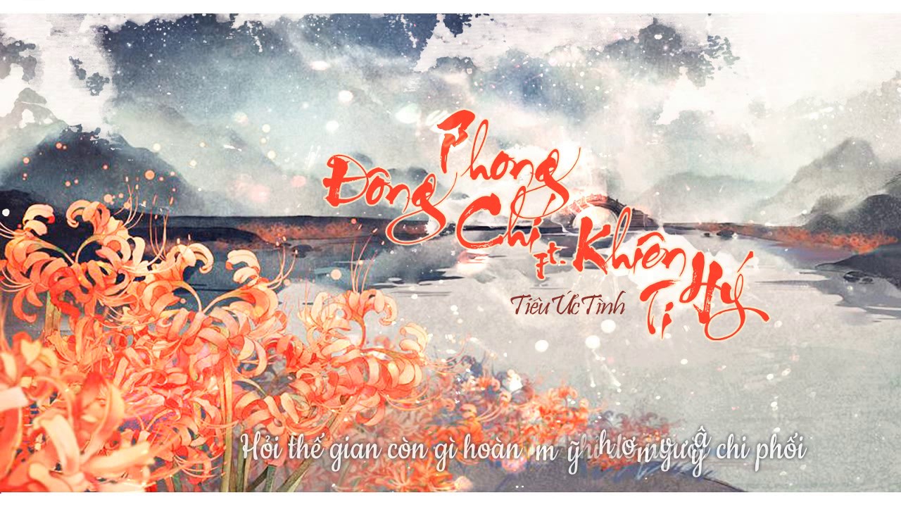 [Vietsub] [YY] Đông Phong Chí + Khiên Ti Hý - Tiêu Ức Tình