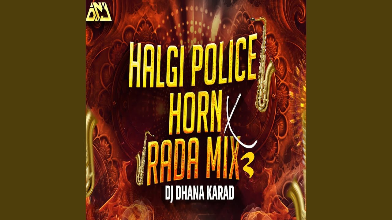Halgi Police Horn Vs Rada Mix 2