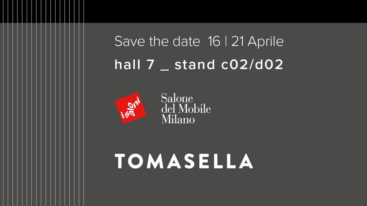 TOMASELLA - Salone del Mobile MILANO 2024