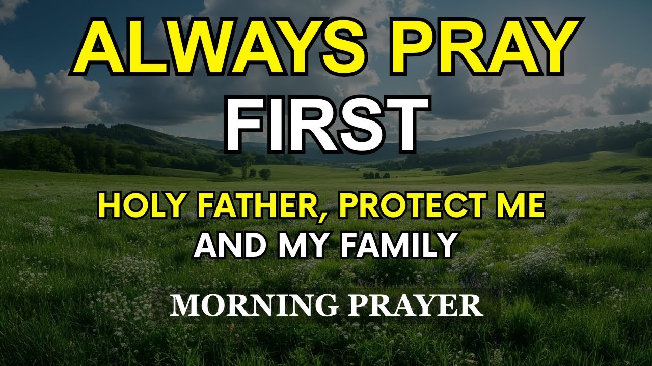 Lord, Protect Me and My Family, and Calm My Heart | Morning Prayer for Strenght and Protection
