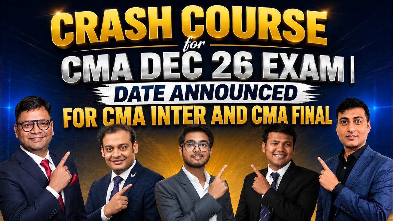Crash Course for CMA Dec 26 Exam | Date announced for CMA Inter and CMA Final | SJC