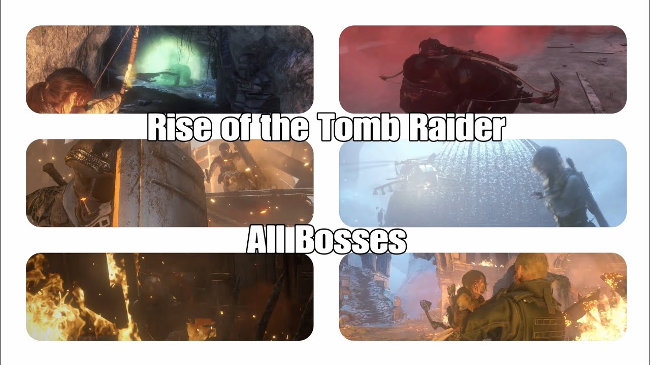 Rise of the Tomb Raider Bosses