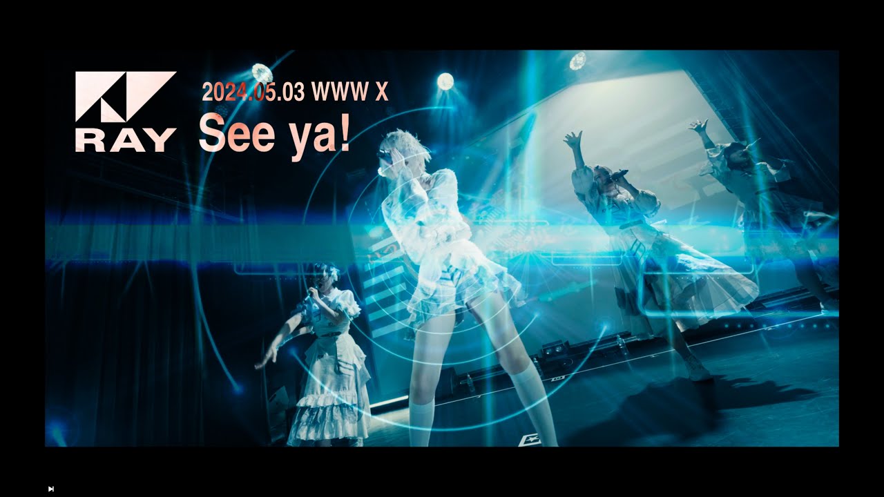 RAY - See ya! - 2024/5/3 at Shibuya WWWX