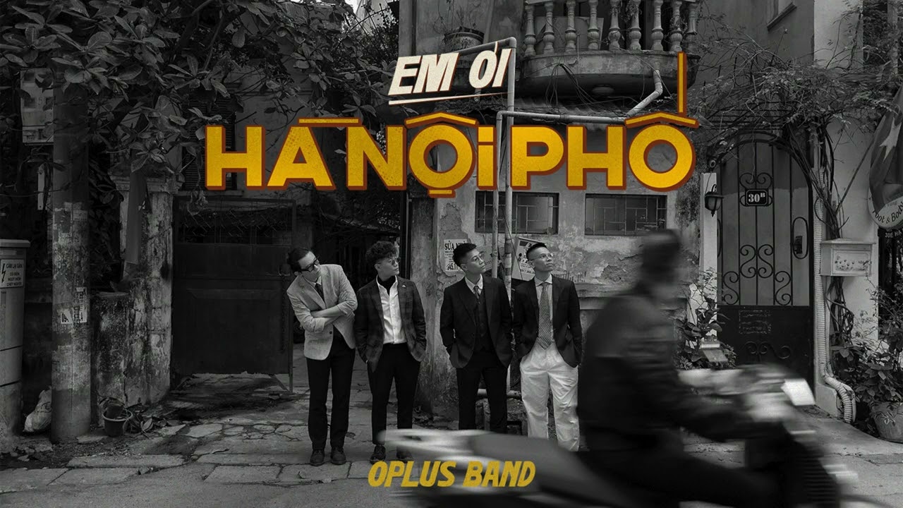 EM ƠI HÀ NỘI PHỐ - OPlus Band
