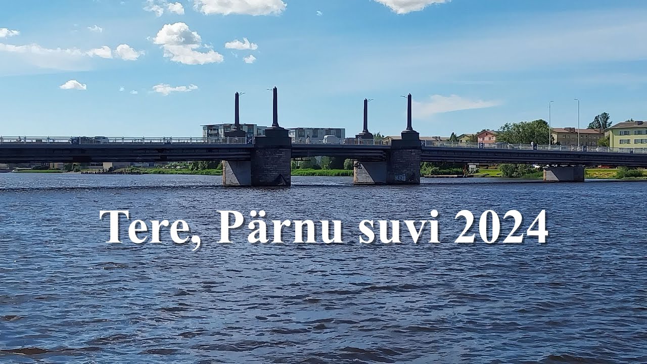 Tere, Pärnu suvi 2024