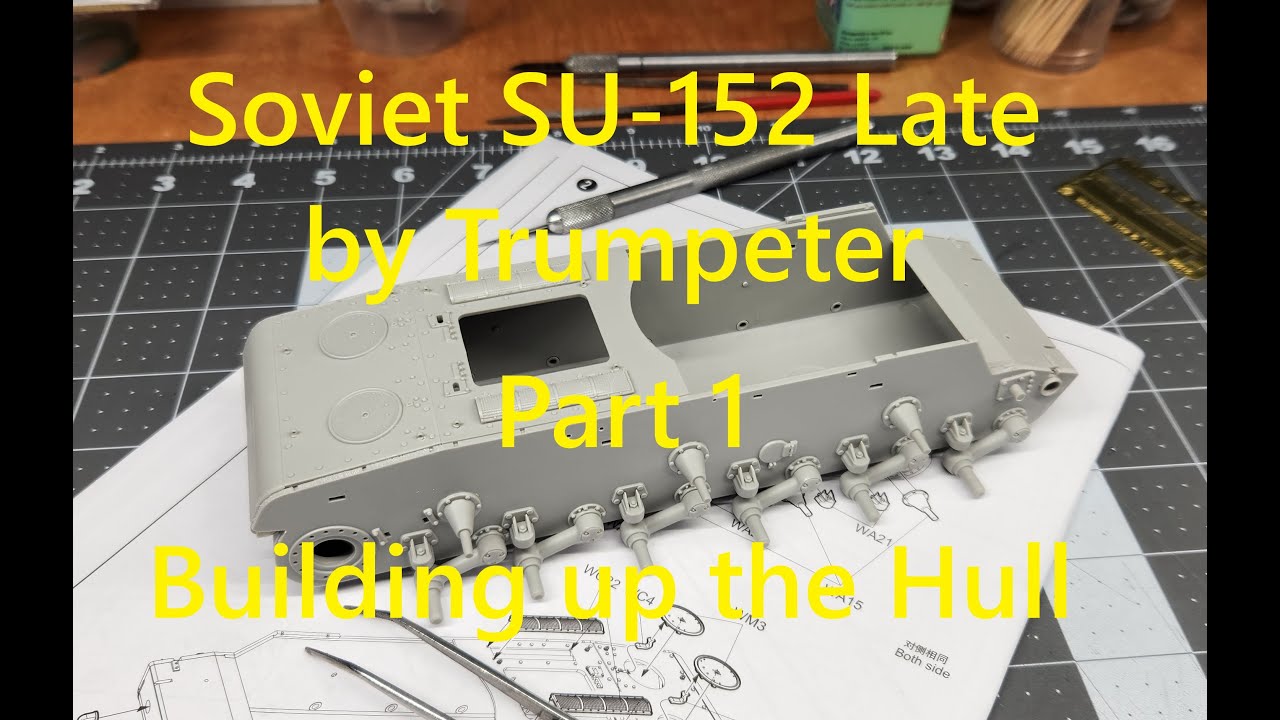 Советская СУ-152 от Trumpeter, часть 1, сборка корпуса