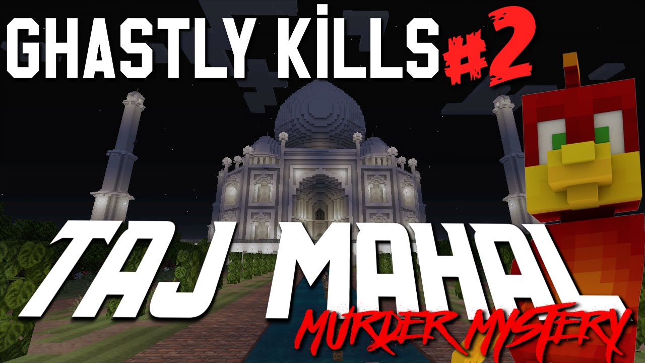 Taj Mahal -|- MURDER MYSTERY -|- Ghastly Kills !!!
