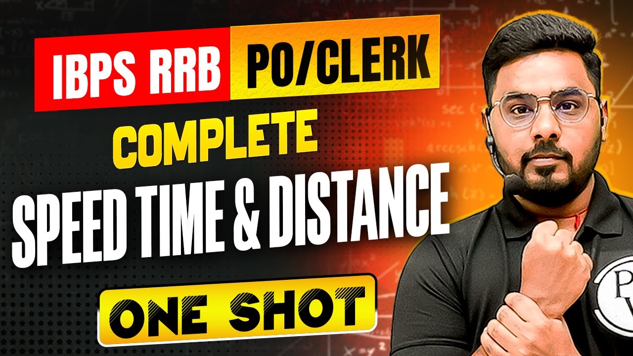 IBPS RRB PO & Clerk 2025 | Complete Speed, Time and Distance One Shot | Quant by Sumit Sir