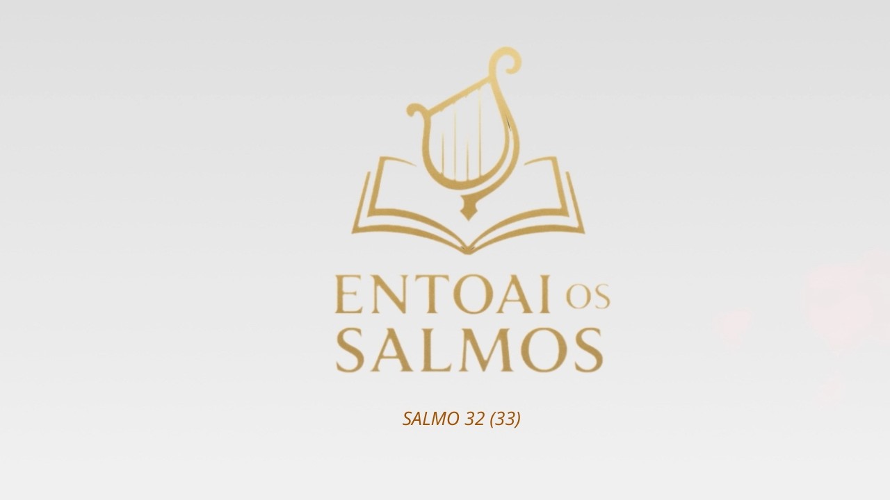 ENTOAI OS SALMOS - 32 - PGM 21