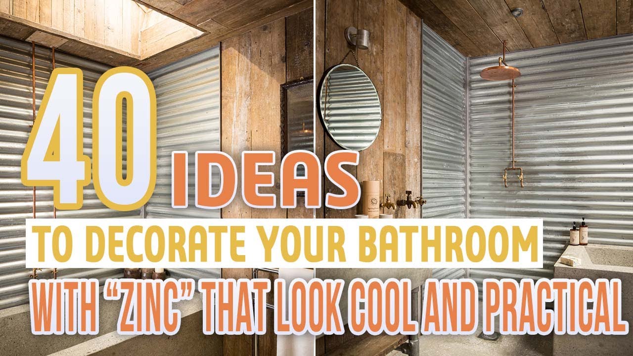 40  Ideas to Decorate Your Bathroom With &ldquo;Zinc&rdquo; That Look Cool and Practical