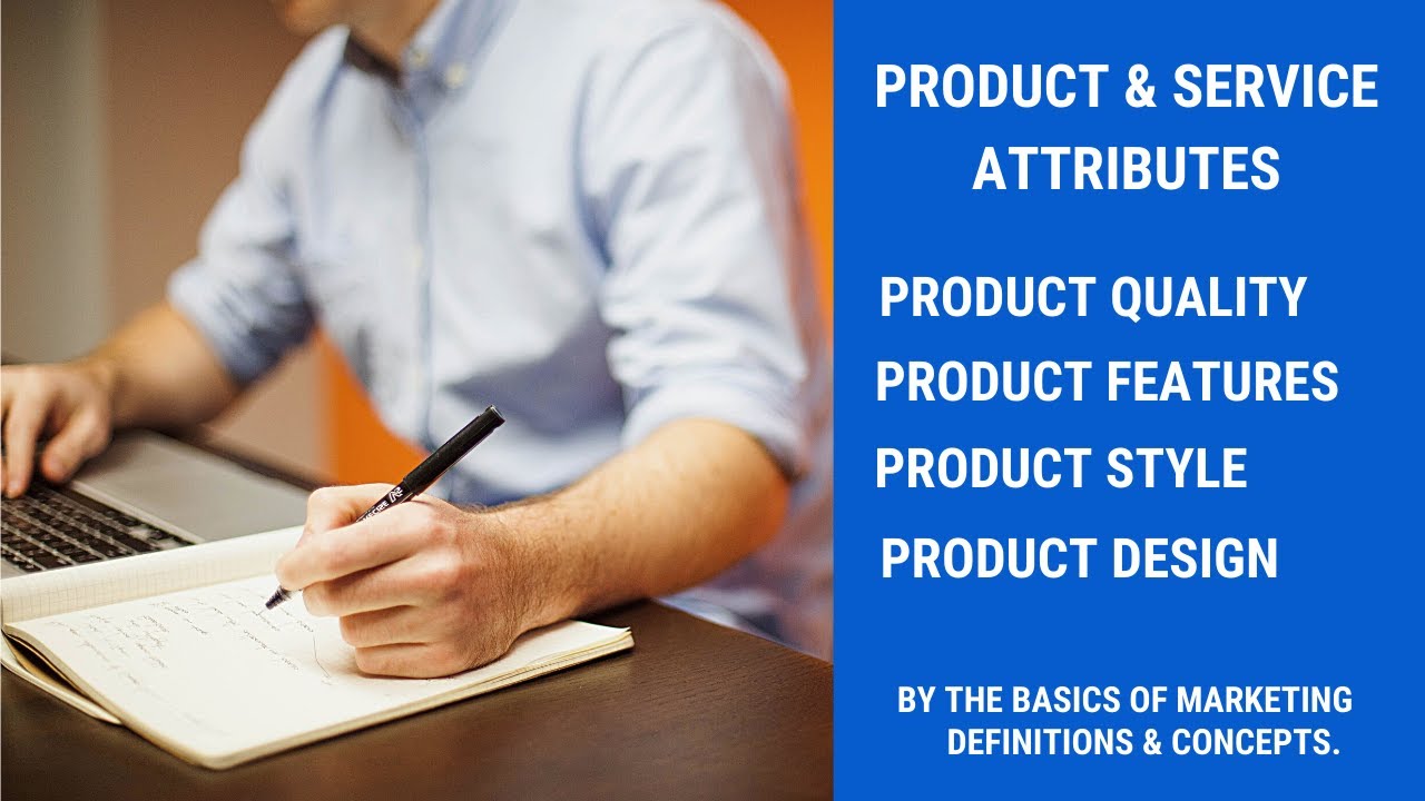 Product and Service Attributes