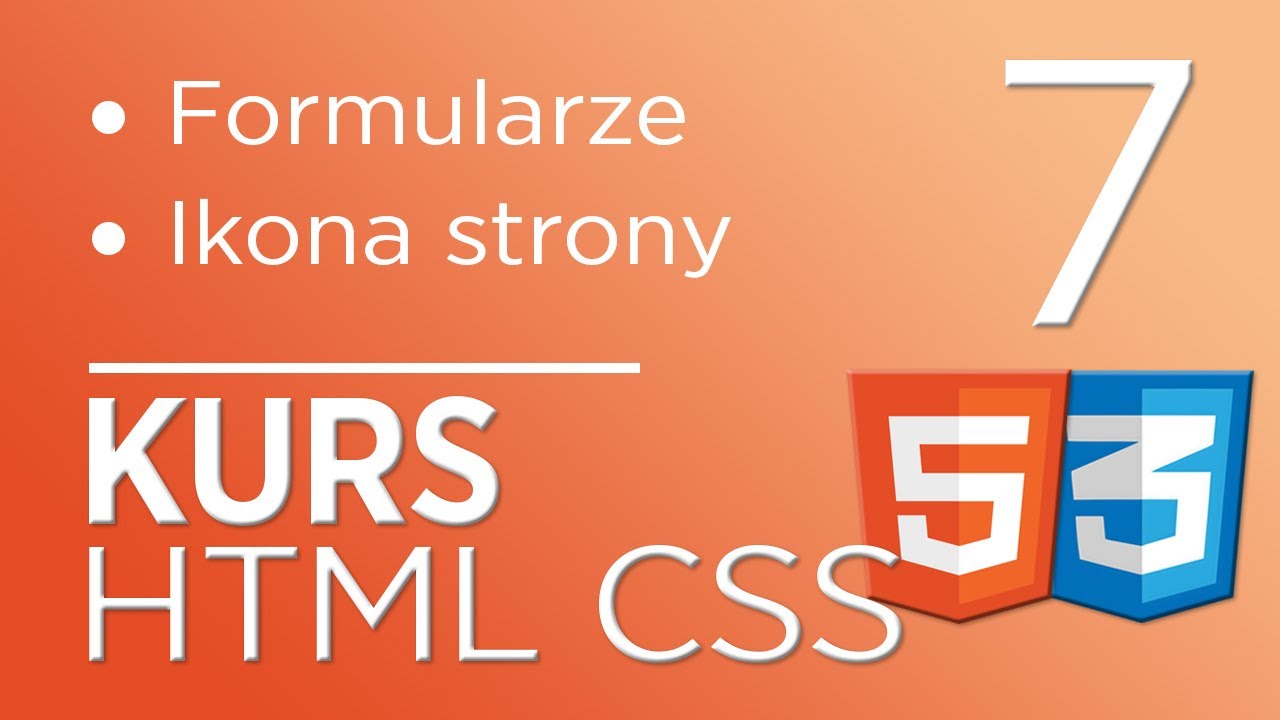 7. Kurs HTML & CSS - formularze, ikona strony