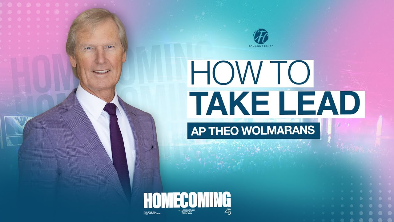 HOW TO TAKE LEAD | PART 1 | AP THEO WOLMARANS | 20TH OCT 2024