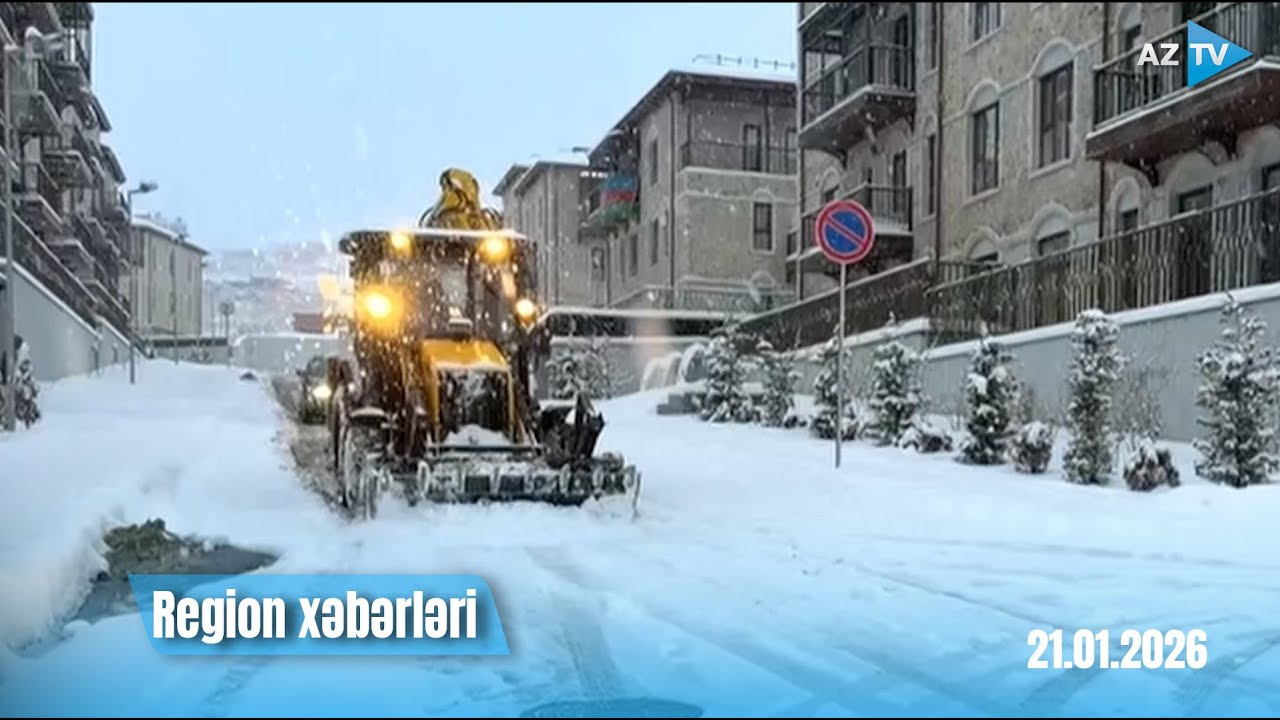 Region xəbərləri &ndash; 21.01.2026