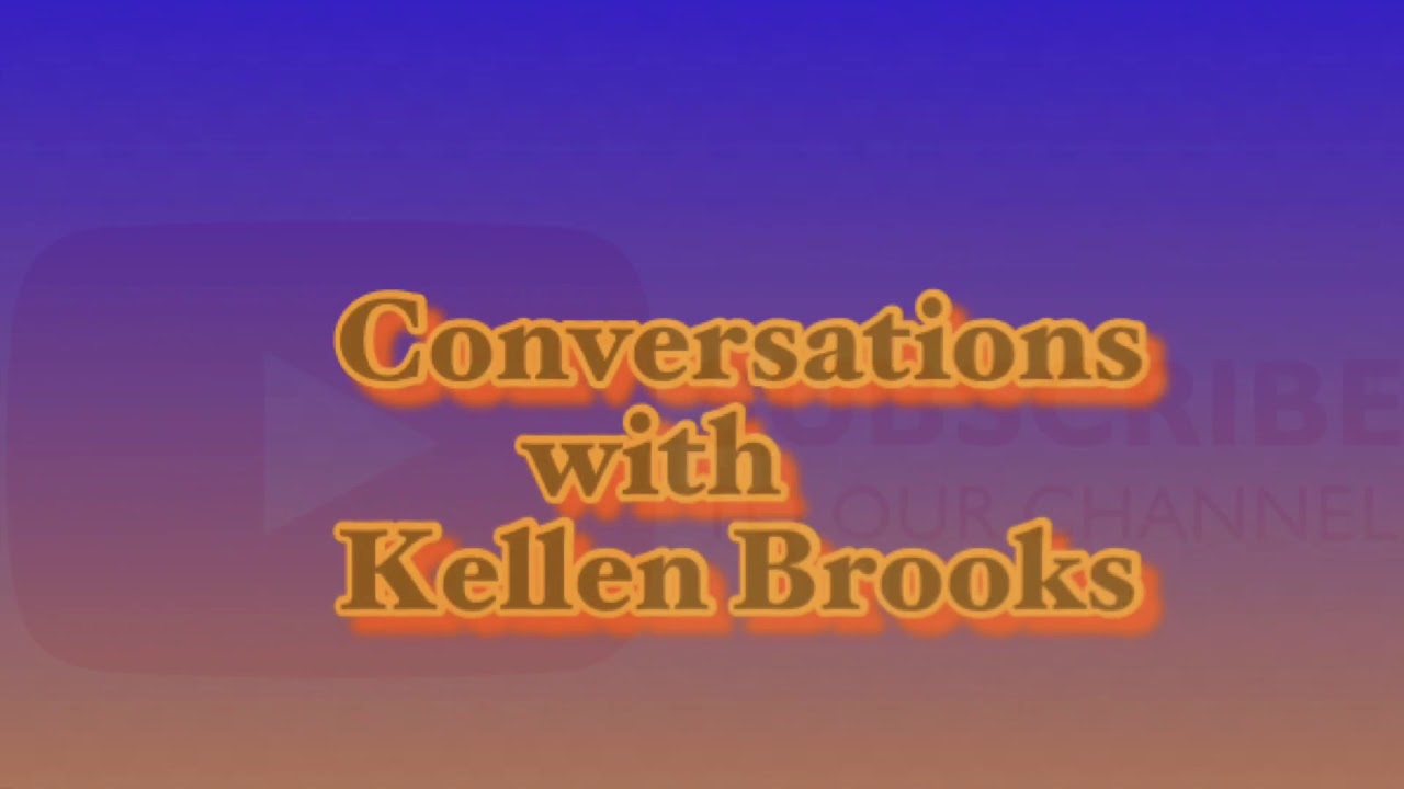 Conversations with Kellen Brooks