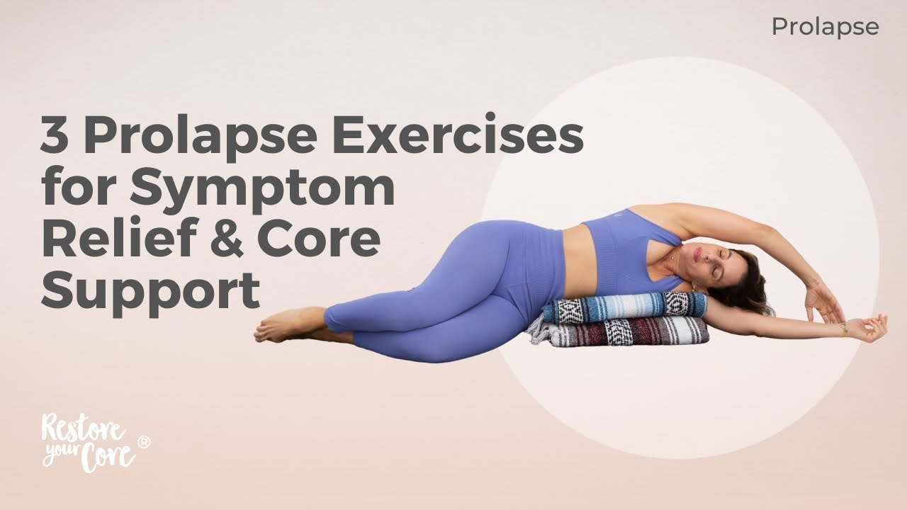 3 Prolapse Exercises for Symptom Relief & Core Support