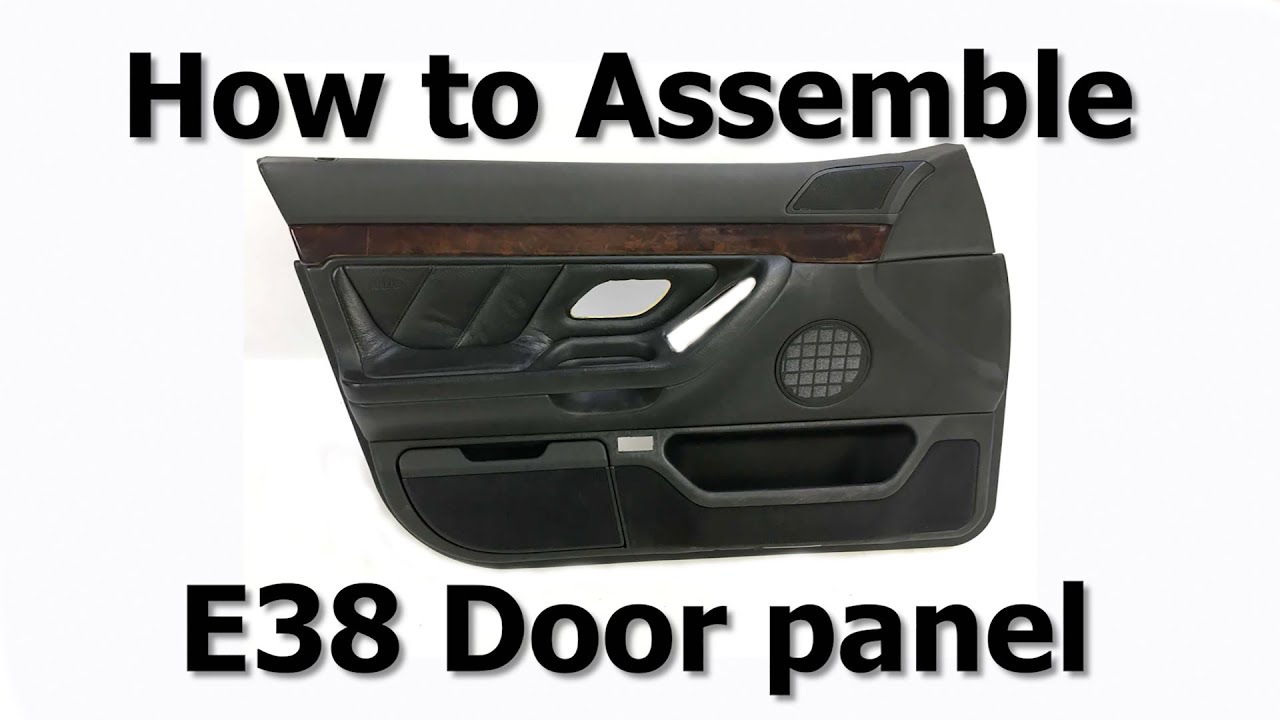 Step-by-Step Guide to Assembling Your e38 740 Door Panel.