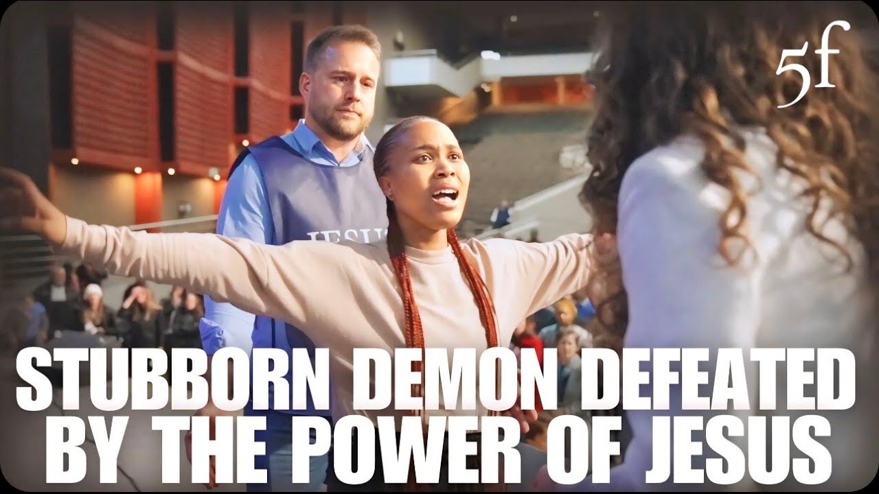 Stubborn Demon Defeated by the Power of Jesus