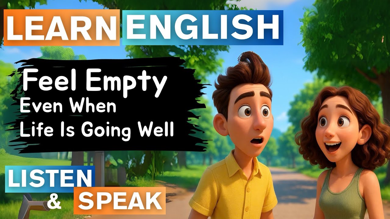 Feel Empty Even When Life Is Going Well | English Listening Practice Podcast (With Subtitles)