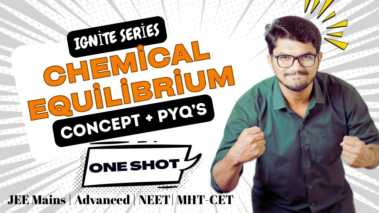 Ignite Series: Chemical equilibrium one shot | Part 1 | #physicalchemistry