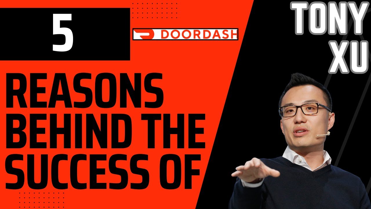 Tony Xu: Mastermind of Food Delivery - Revealing 5 Strategies That Drove DoorDash's Triumph