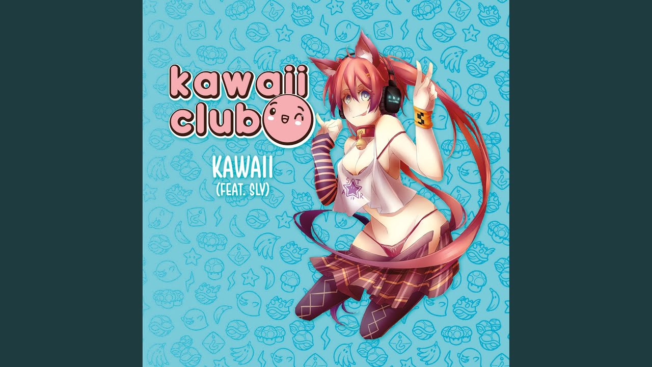 Kawaii (feat. Sly)