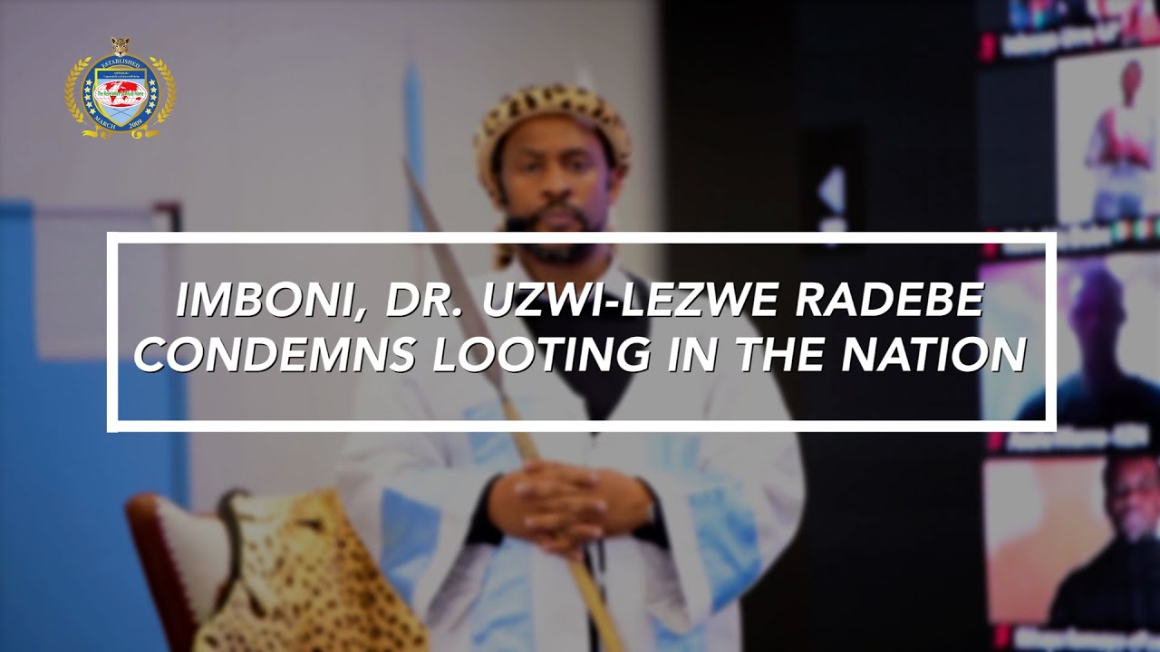 Imboni, Dr. uZwi-Lezwe Radebe Condemns Looting In The Nation