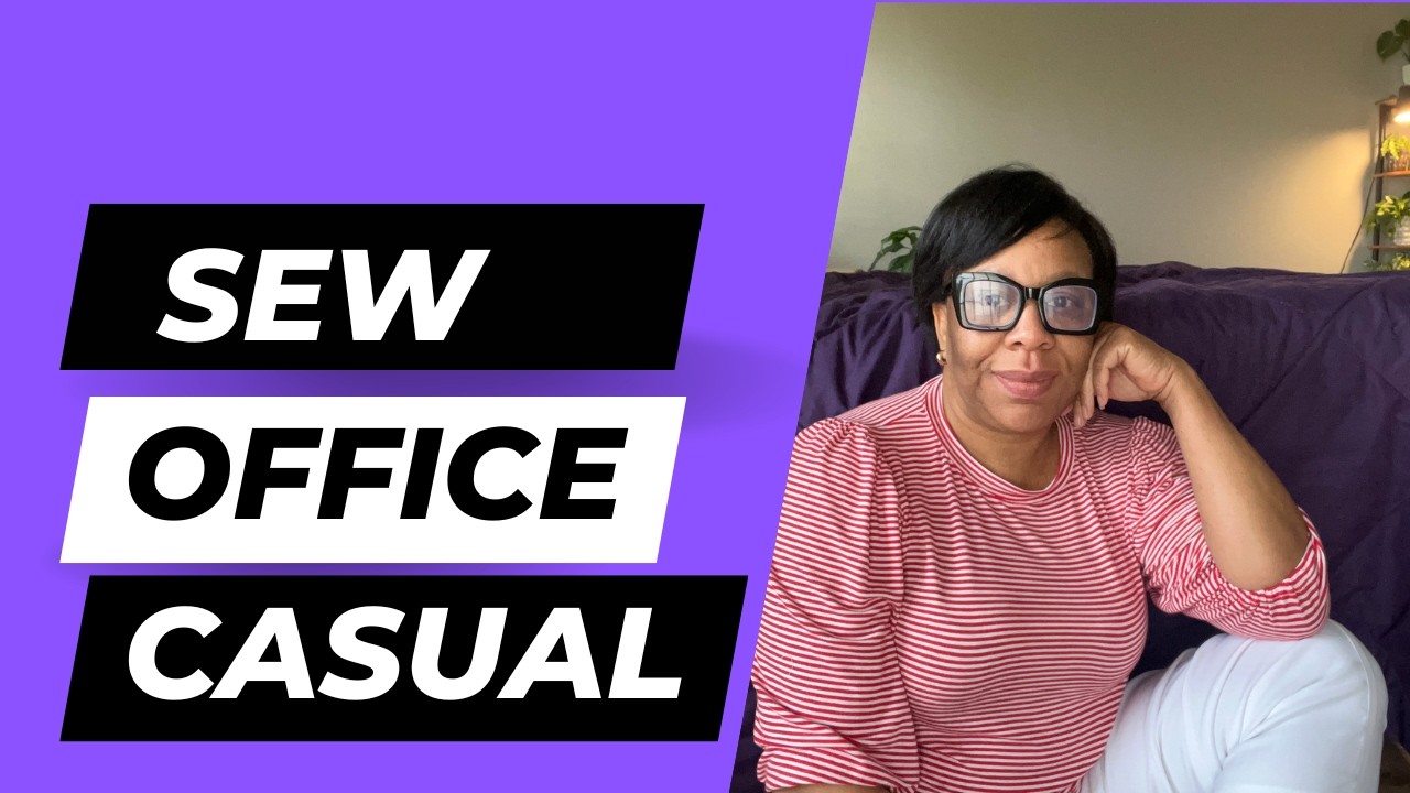 Easy to sew pieces for work. Office casual.