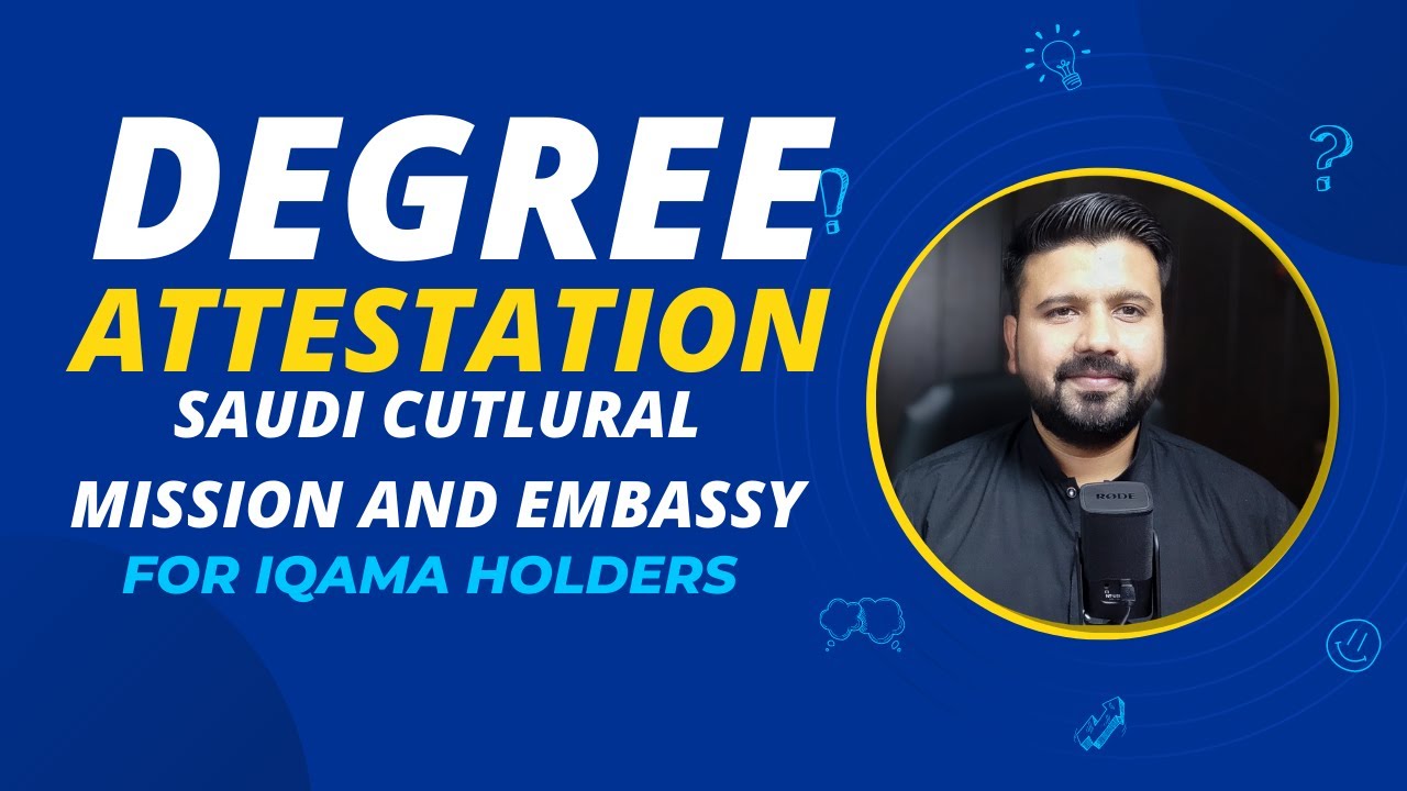 Saudi Culture Attestation for Iqama Holders Degree - Documents Attestation from Saudi Embassy