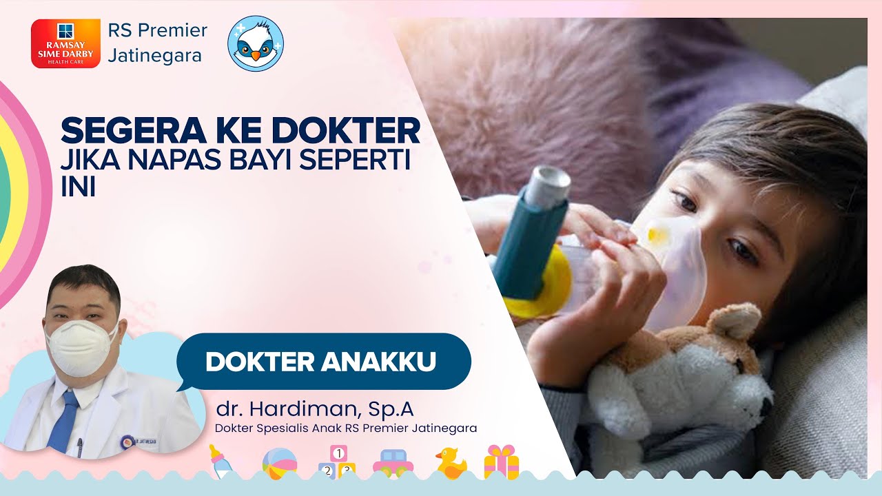 NAPAS ANAK BUNYI GROK GROK, KENALI PENYEBABNYA - DOKTER ANAKKU DR HARDIMAN
