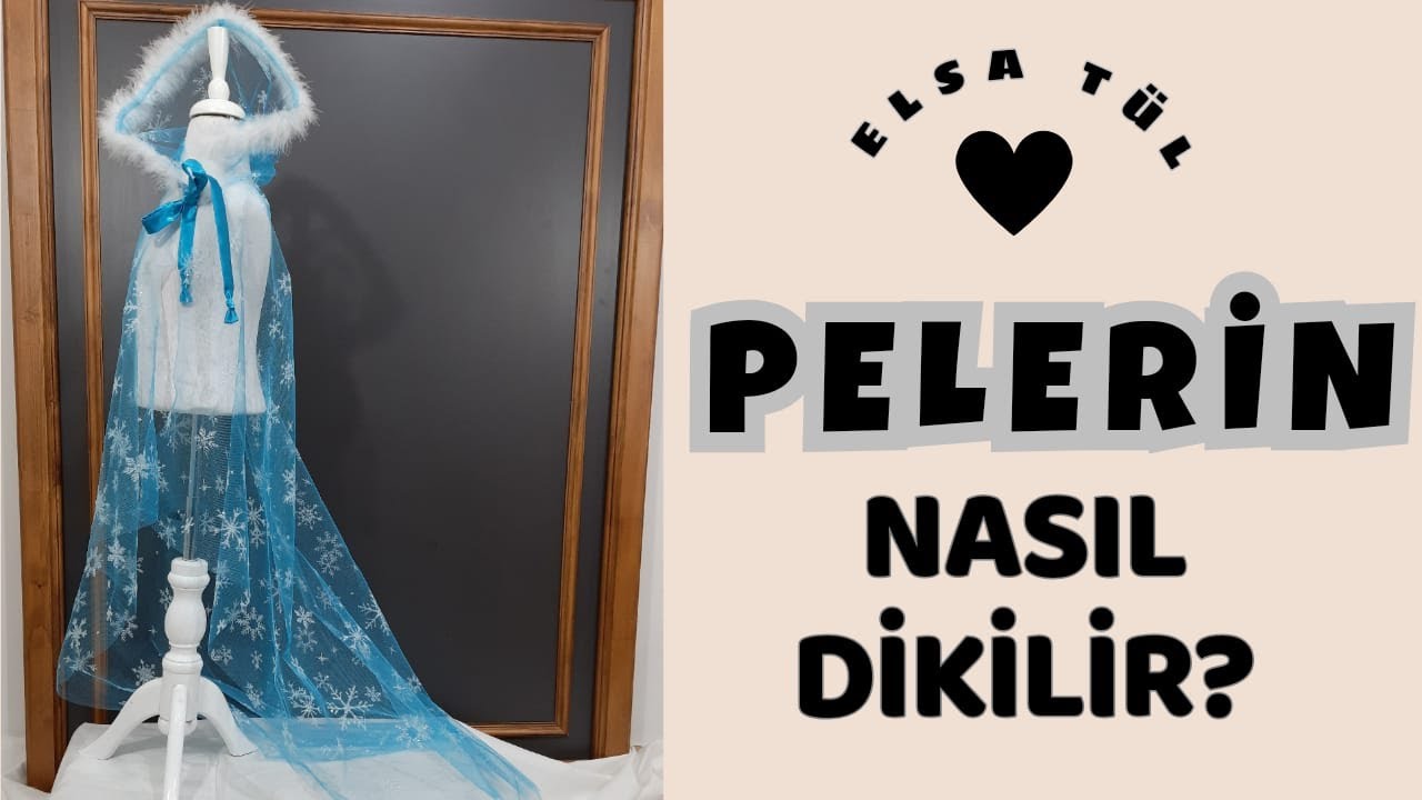 Pelerin Nasıl Dikilir? - Kalıpsız Elsa Pelerini Dikimi! -Zübeyde Ekin Güngörmüş