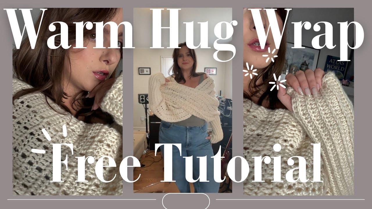 Warm Hug Wrap Free Tutorial