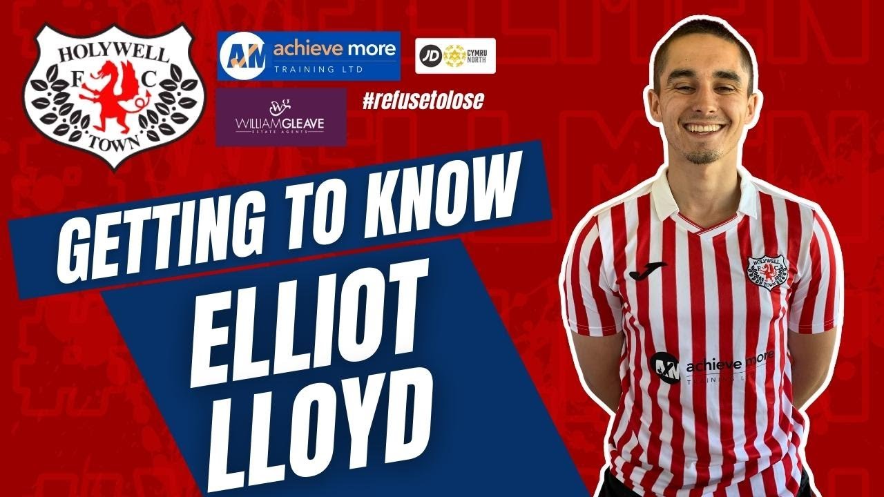 Getting to Know Elliot Lloyd  - Holywell Town FC 2022/23