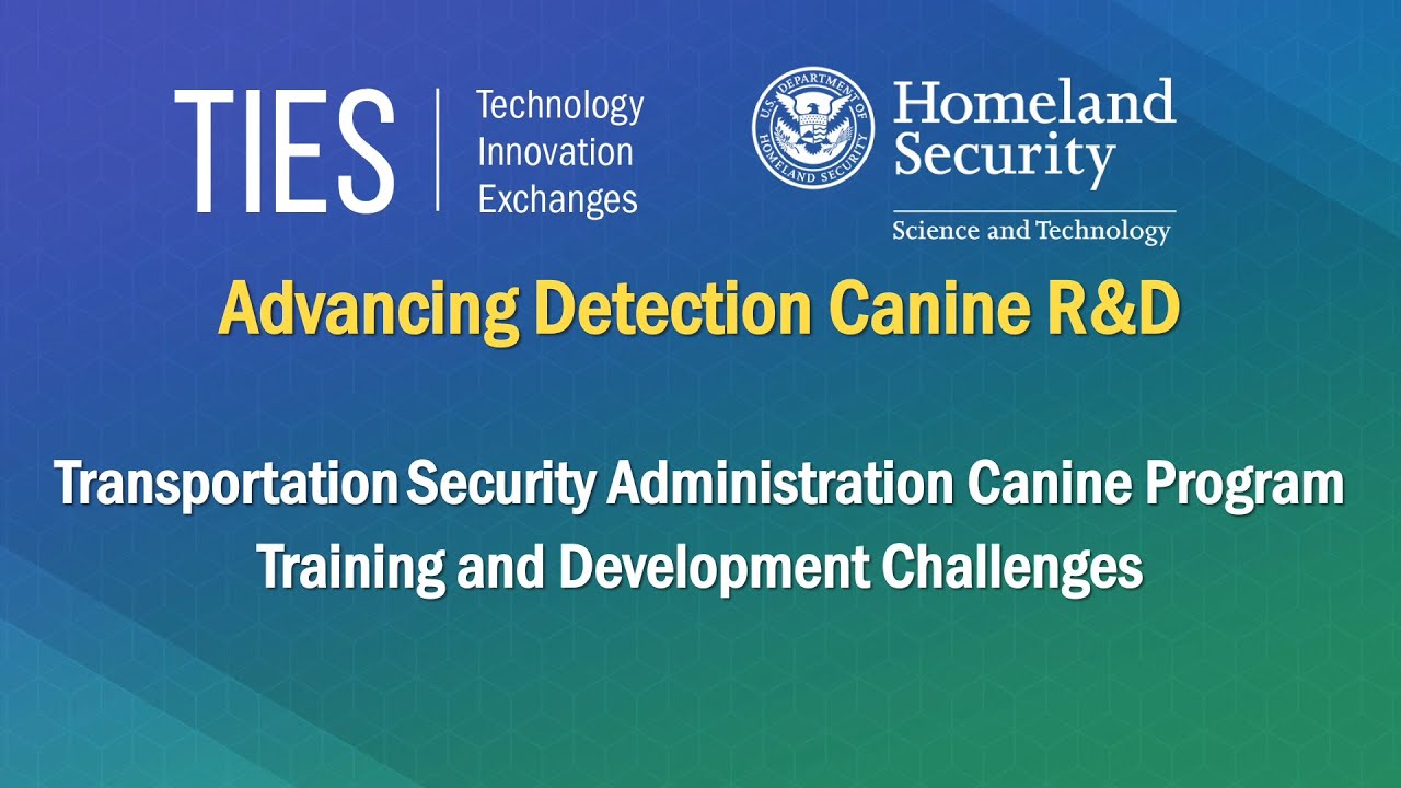 Transportation Security Administration Canine Program Training & Development Program