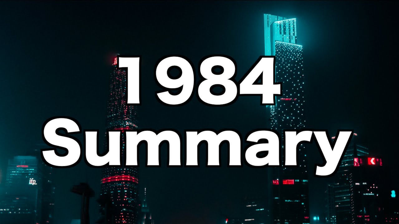 1984 Summary, (One Minute Summary)