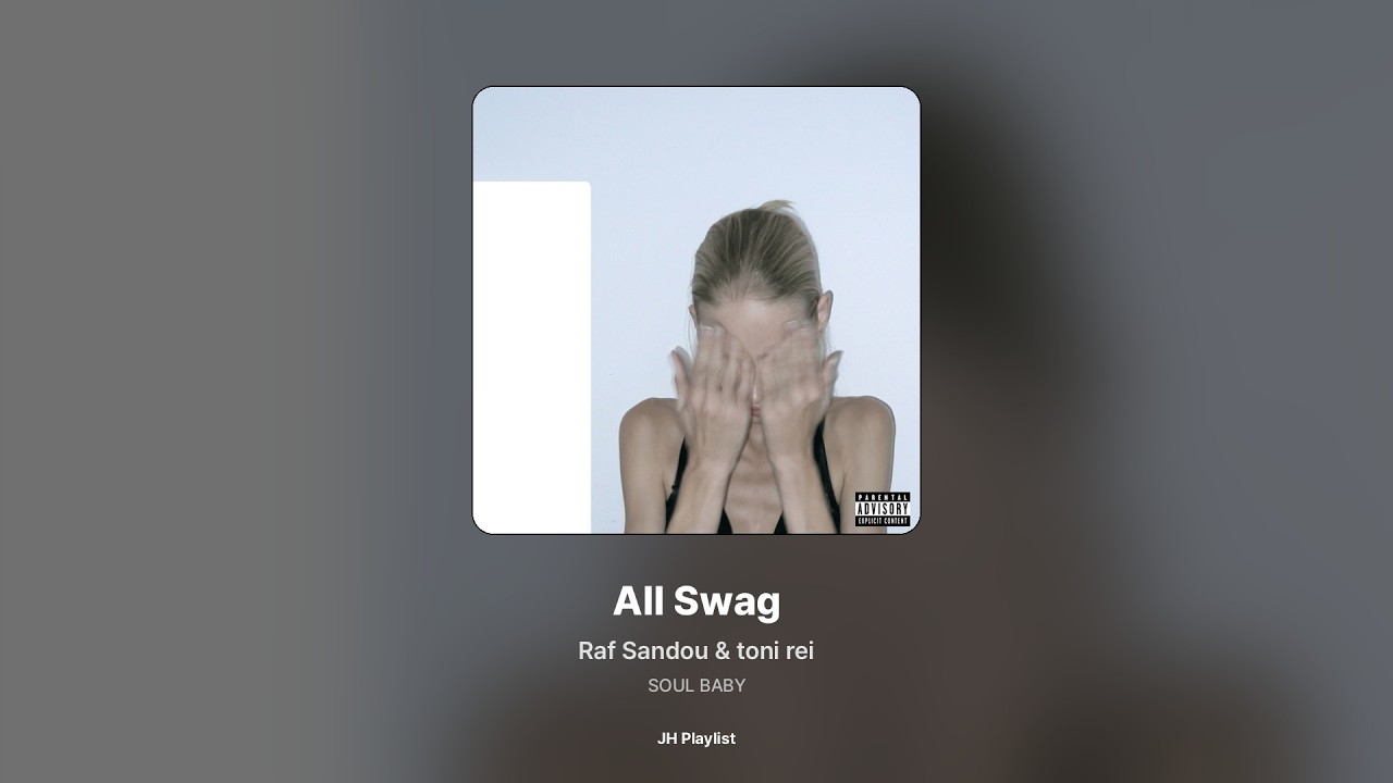 [가사/Lyrics] Raf Sandou & toni rei - All Swag (SOUL BABY)