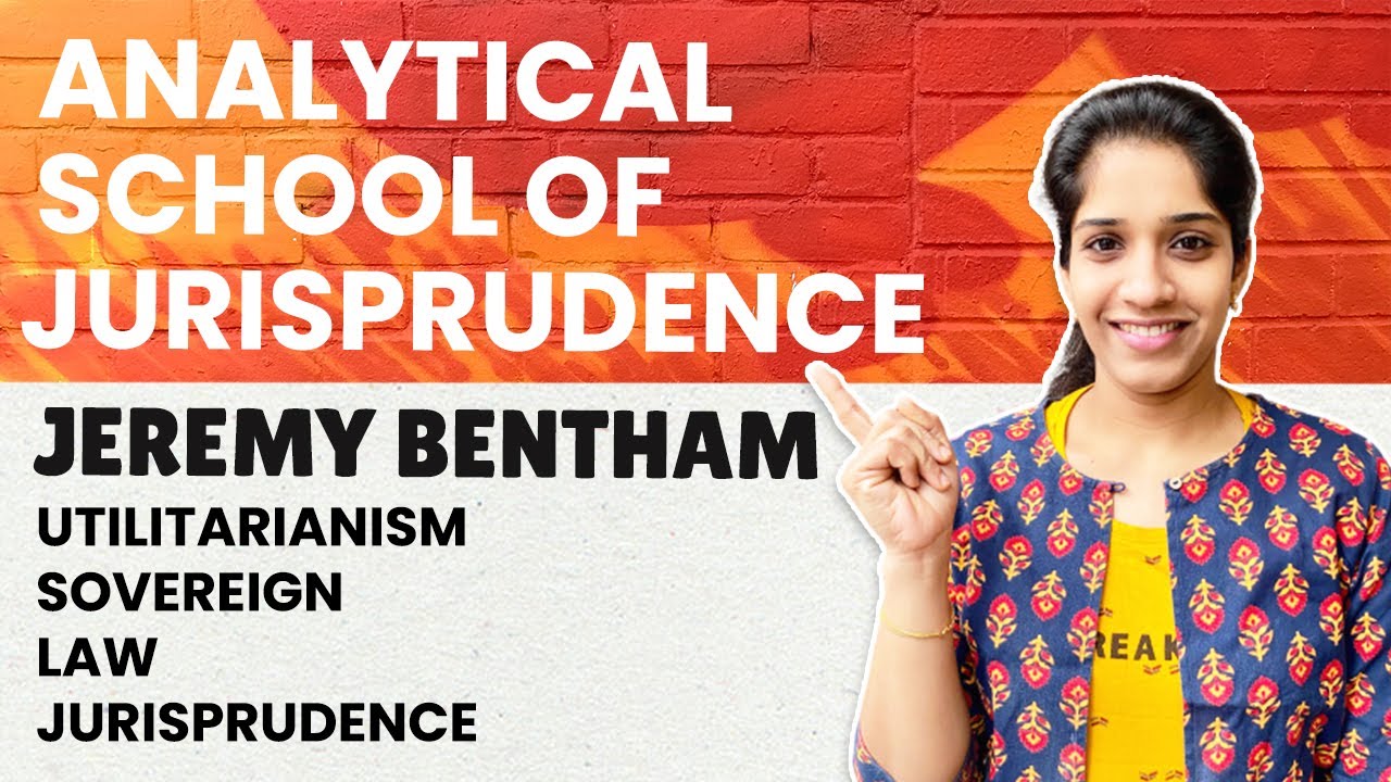 Analytical School of Jurisprudence | Jeremy Bentham | Utilitarianism, Law, Sovereign & Jurisprudence