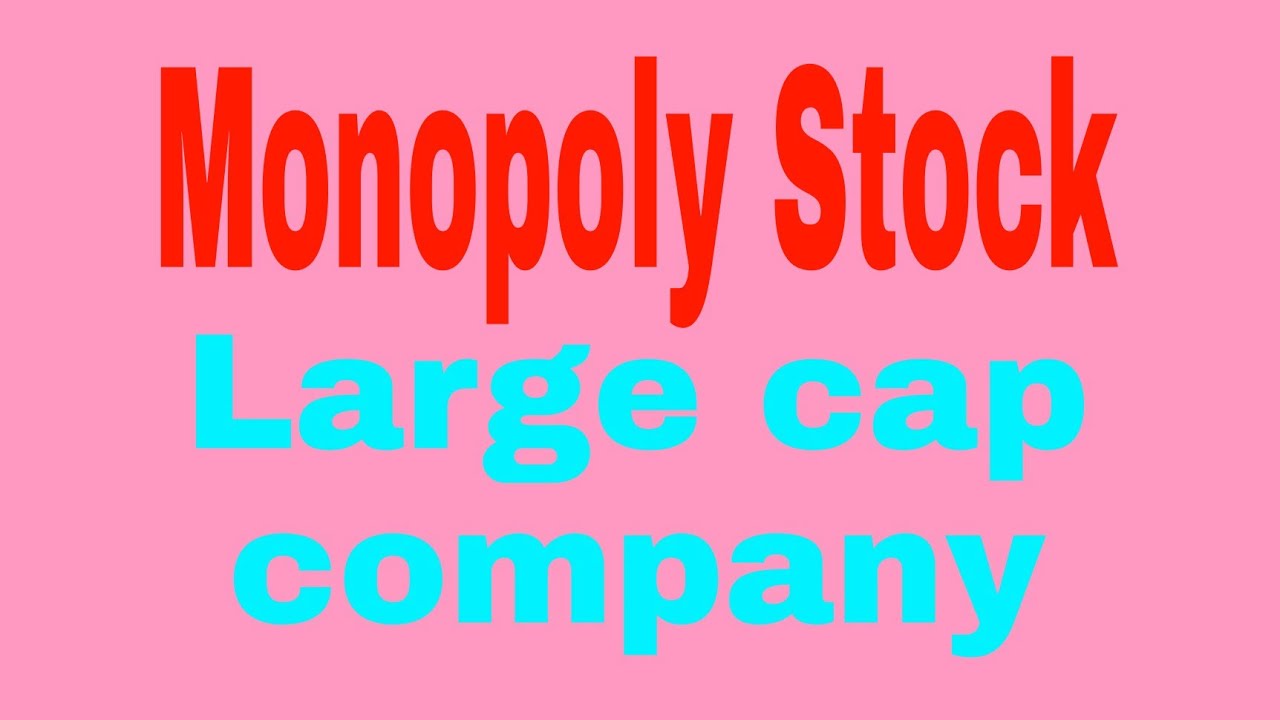 monopoly stock            