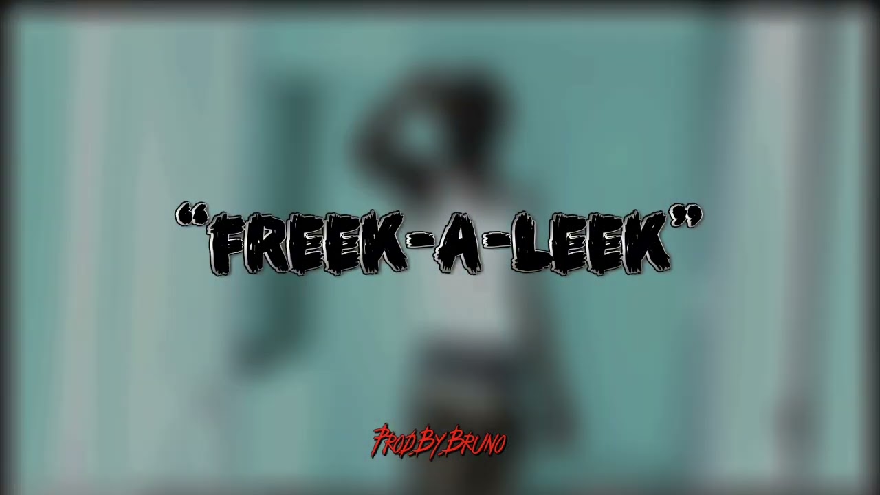EBK BCKDOE X SSRICHH33 “FREEK-A-LEEK” SAMPLE TYPE BEAT