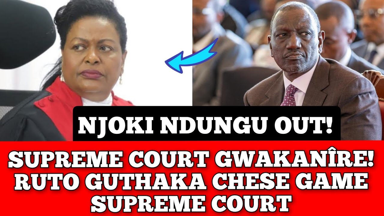 KUNYITANIRE SUPREME COURT! NJOKI NDUNGU OUT... RUTO GUTHAKA CHESE GAME CIAKE