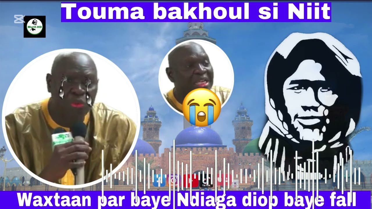 WAKHTANE CI TOUMA BAKHOUL SI  NIIT😢 PAR BAYE NDIAGA DIOP BAYE FALL 