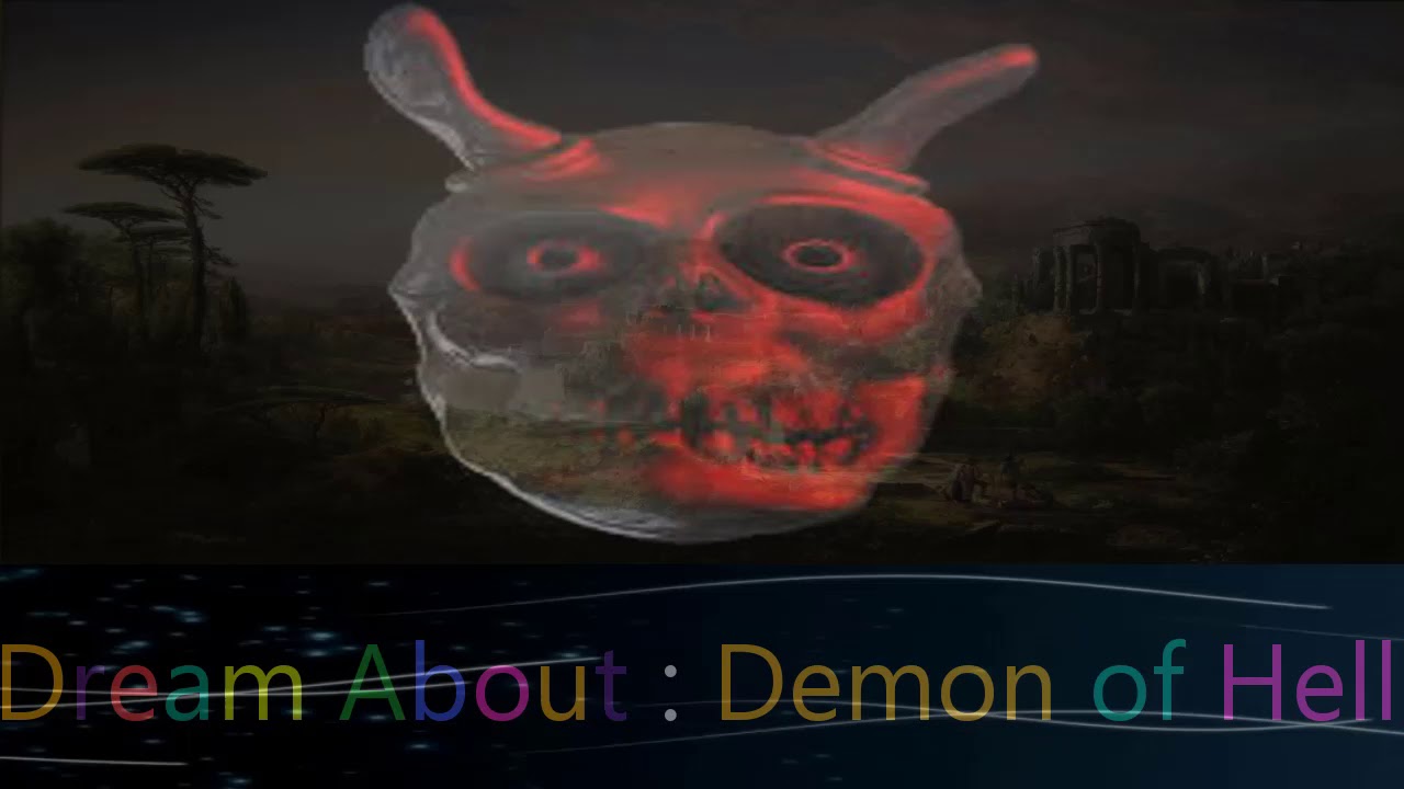 Demon of Hell. | Dream Meanings & Dream Interpretation. Dream Dictionary