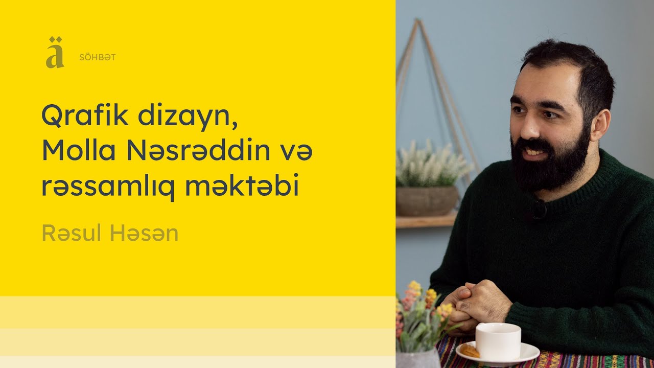Qrafik dizayn, Molla Nəsrəddin və rəssamlıq məktəbi | Rəsul Həsən