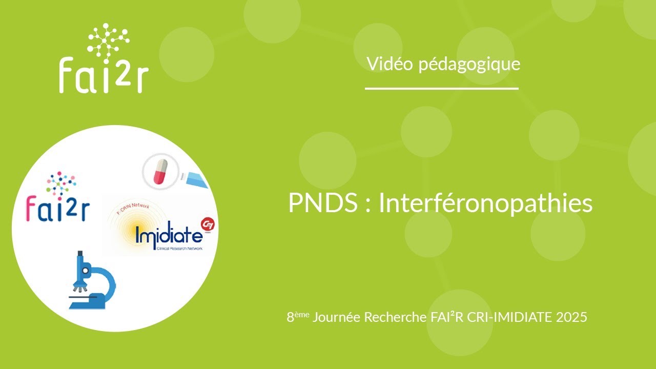 Journ&eacute;e Recherche 2025 : PNDS Interf&eacute;ronopathies