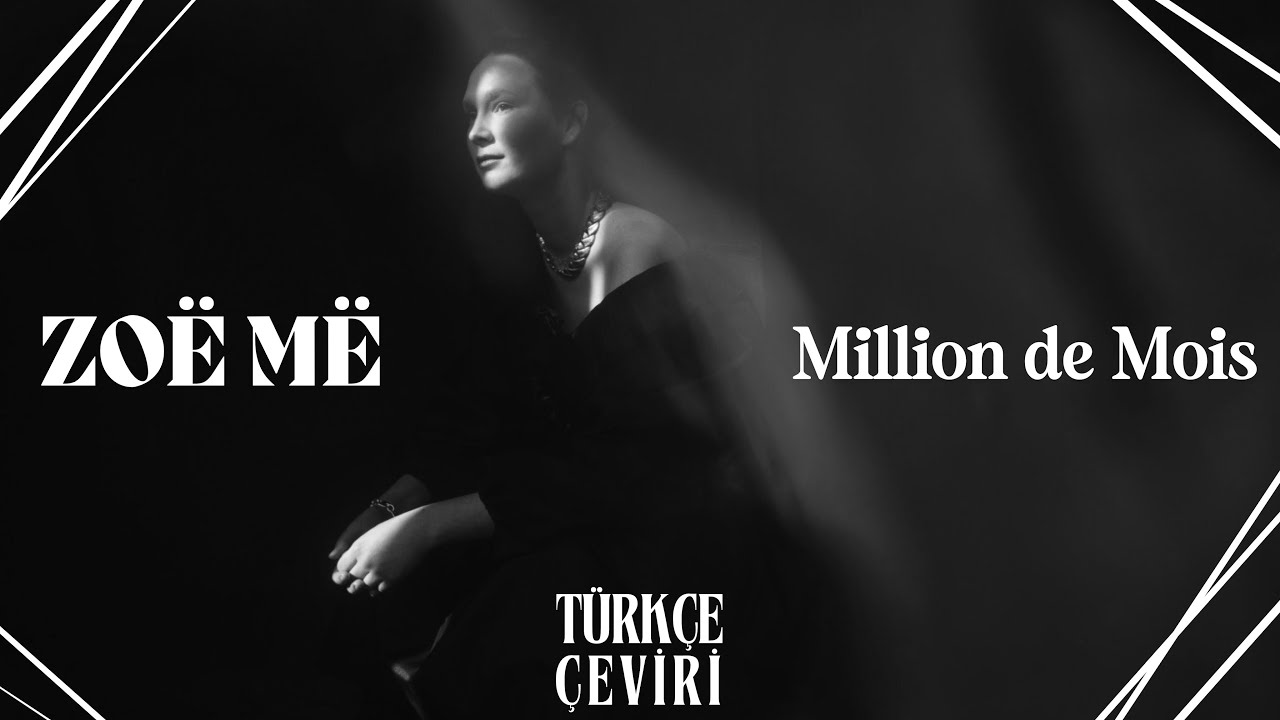 Zoë Më - Million de Mois | Türkçe Çeviri