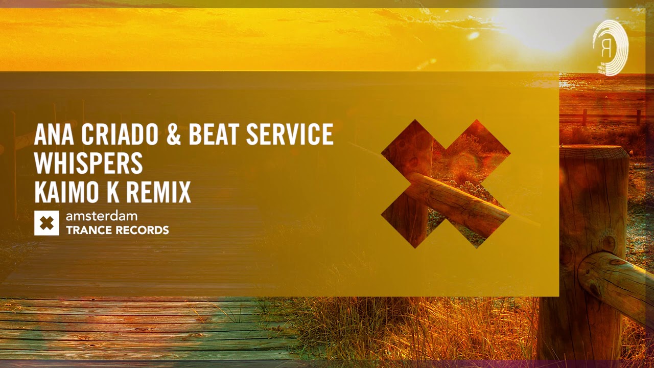 VOCAL TRANCE: Ana Criado & Beat Service - Whispers (Kaimo K Remix) [Amsterdam Trance] + LYRICS