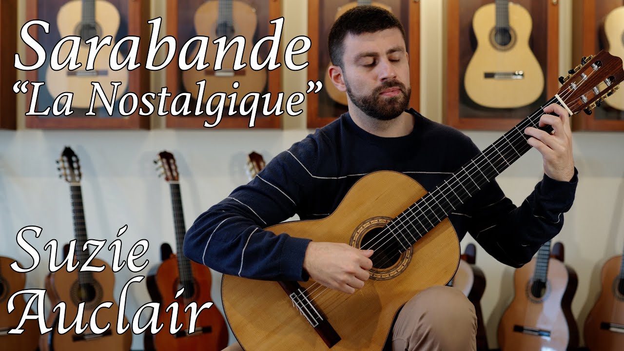 Sarabande “La Nostalgique” on a Jean Rompré Double-Top Guitar