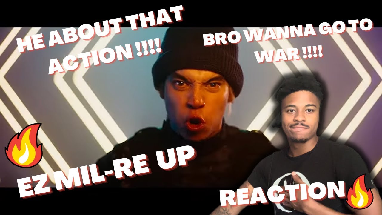 HE READY FOR WAR😤EZ MIL-RE UP (REACTION) 🔥